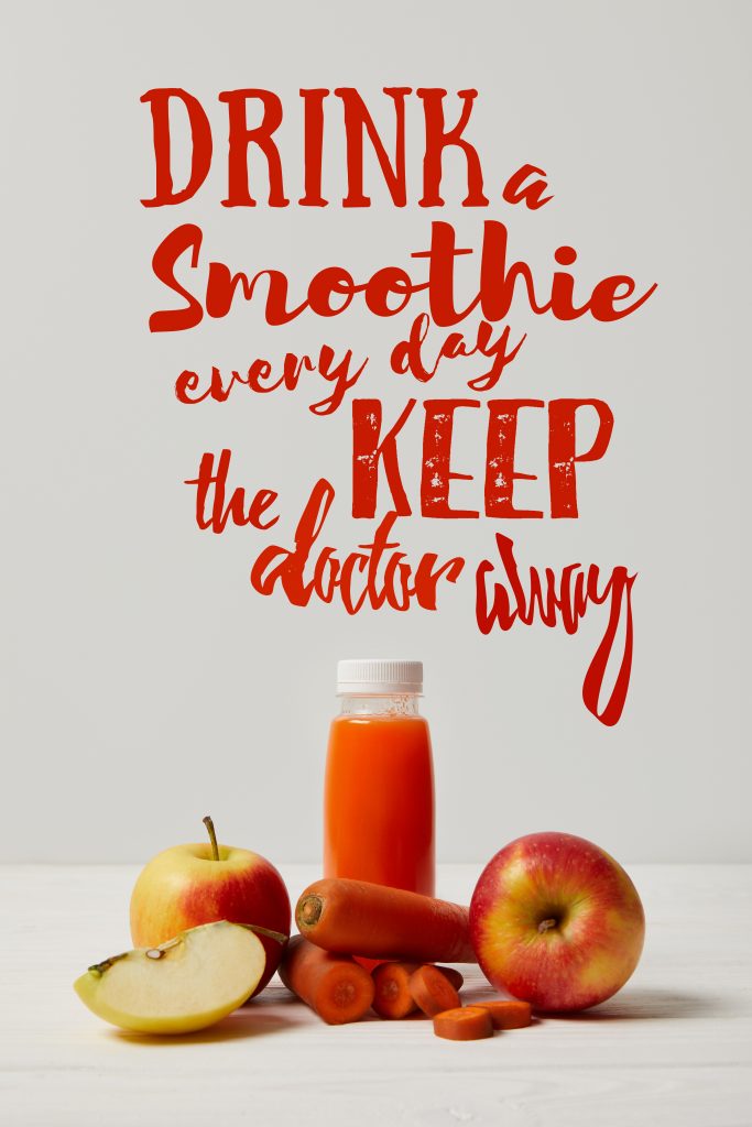 Drink A Smoothie every day, Keep rhe doctor away!